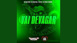 Vai Devagar