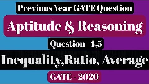 GATE Previous Year Question Of Aptitude & Reasoning|Inequality,Bar Graph, Ratio, Average|GATE-2020