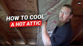 How to Cool a Hot Attic | Hot Attic Solutions | Hot Home Repairs