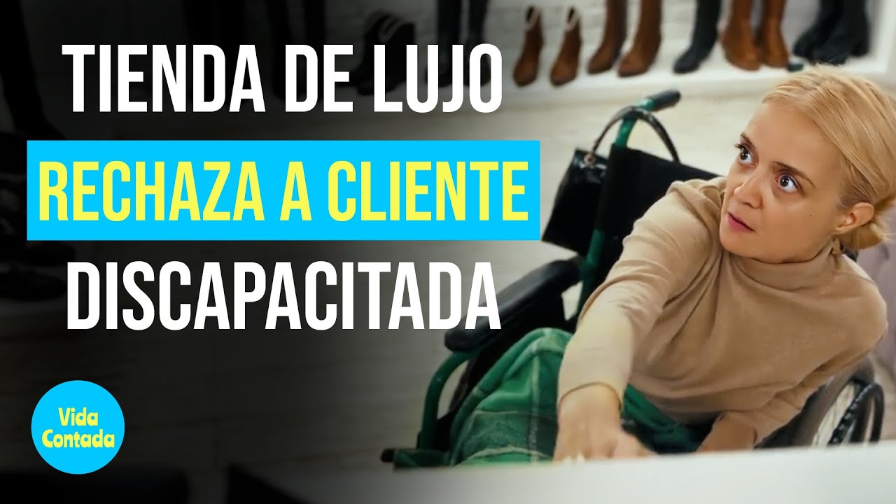 Tienda de lujo rechaza a cliente discapacitada @VidaContadaInspira