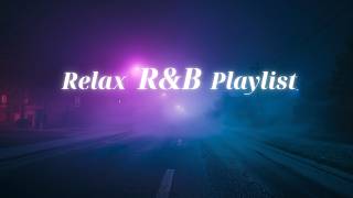 【𝐏𝐥𝐚𝐲𝐥𝐢𝐬𝐭】R&B Relax Deep Soul✨Late Night Music, SlowJam Chill Bedroom Ballad Sleep 【Vol. 11】
