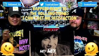 Rappers React To The Rolling Stones "I Can't Get No Satisfaction"!!!