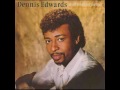 Dennis Edwards - (You