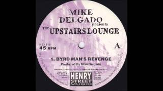 Mike Delgado-Byrdmans Revenge.
