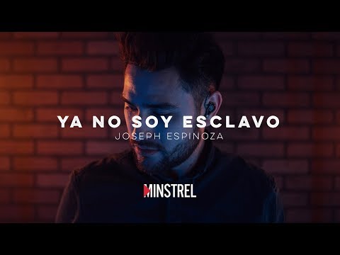 Ya No Soy Esclavo - Joseph Espinoza