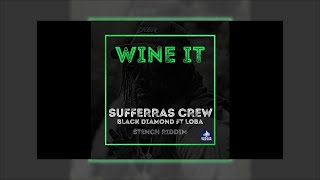 Sufferrras Crew - Wine It (Stench Riddim) 2021