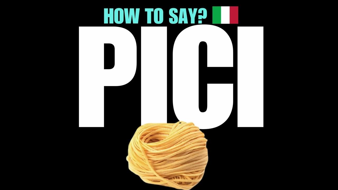 HOW TO PRONOUNCE PICI CORRECTLY? NATIVE ITALIAN PASTA NOODLE