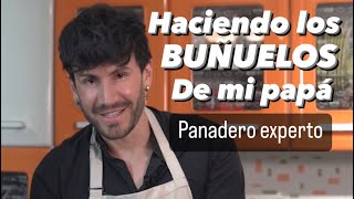 Haciendo los buñuelos que hacía mi papá panadero experto