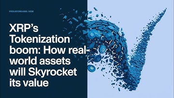 XRP’s Tokenization Boom: How Real-World Assets Will Skyrocket Its Value