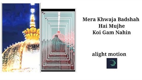 Khwaja Garib Nawaz StatusEditing Tutorial |AlightMotion Status Tutorial |Trending XMLFile2022DjRemix