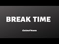 Christof Hunte Break Time Official Audio