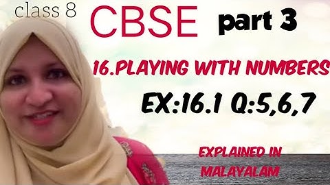 chapter 16 playing with numbers Ex:16.1 q:5,6,7 CBSE maths class 8 in Malayalam