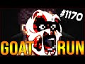 GOAT RUN  - The Binding Of Isaac: Afterbirth+ #1170