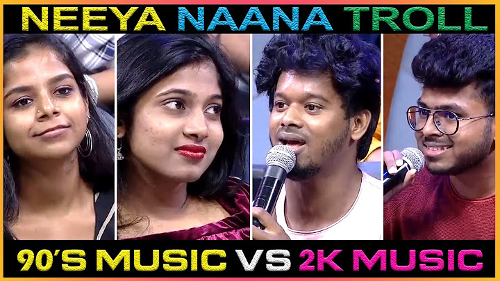90'S MUSIC Vs 2K MUSIC TROLL | NEEYA NAANA TROLL | Tamil Troll Booth