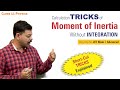 Moment of Inertia Calculation Tricks | Rigid Body Dynamics for JEE Main & JEE Advanced