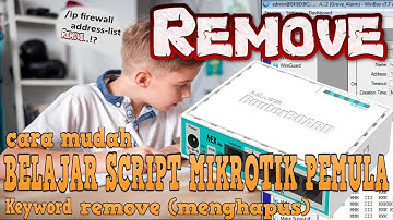 Belajar script dasar mikrotik untuk pemula memahami keyword remove