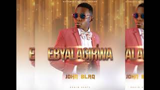John Blaq - Ebyalagirwa ( AUDIO)