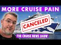 BUMMER CRUISE UPDATE - MAJOR JOB LOSS and MORE CANCELATIONS as the cruise shutdown goes on.