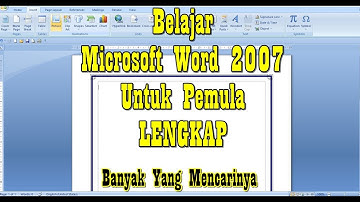 vidio tutorial cara belajar microsoft word 2007 untuk pemula lengkap