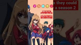 Is Toradora season 2 coming in (2022) confirmed!!