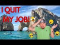 I QUIT MY JOB!!! +Cabo San Lucas Seafood  Market