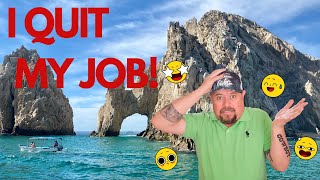 I QUIT MY JOB!!! +Cabo San Lucas Seafood  Market