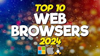 Top 10 Best Web Browsers (2024)