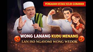 WONG LANANG DI HADAPAN PEREMPUAN KUDU MENANG nek wani.. Pengajian Ustadz Kelik