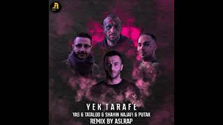 Yas & Tataloo & Shahin Najafi & Putak - Yek Tarafe Remix (RT™)