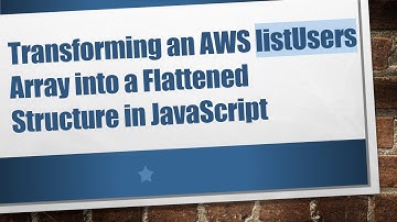 Transforming an AWS listUsers Array into a Flattened Structure in JavaScript