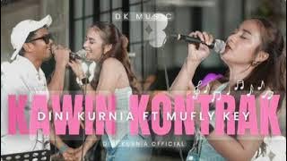 KAWIN KONTRAK versi DINI KURNIA ft MUFLY