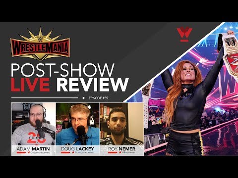 Wrestleview Live #55: WrestleMania 35 Results and Review