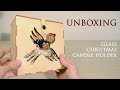 Unboxing: Glass Christmas Candle Holder