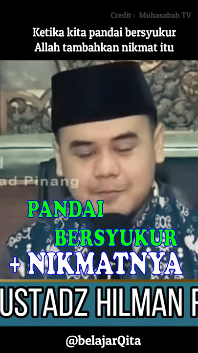 Ketika kita pandai bersyukur #dakwah#ustadzhilmanfauzi