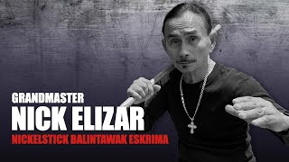 INTERVIEW with GM NICOMEDES 'NICK' ELIZAR of NICKELSTICK BALINTAWAK ESKRIMA | Filipino Martial Arts