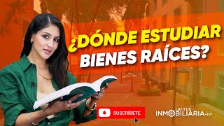 ¿Dónde estudiar bienes raíces?