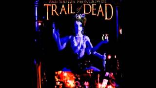 ...And You Will Know Us by the Trail of Dead - The Day the Air Turned Blue