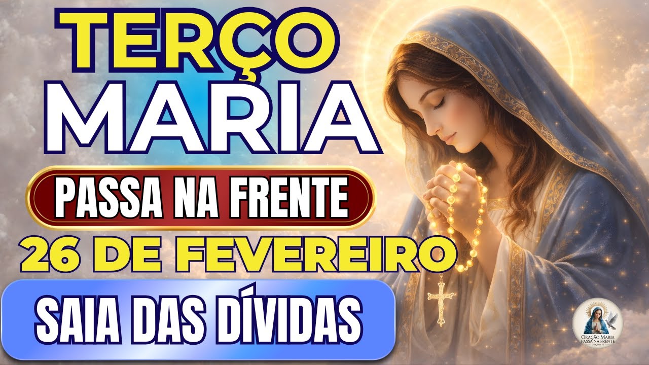 📿 Terço Maria Passa na Frente 🌹 Libertação Das Dívidas 🙏