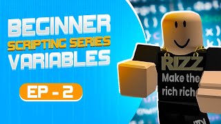 Roblox Beginner Scripting Series - Variables | EPISODE 2