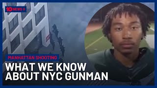 Manhattan Shooting: What We Know About The Gunman | 10 News+