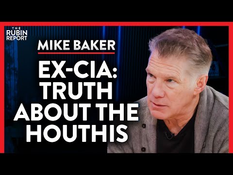 Ex-CIA: What You Aren’t Being Told About the Houthis | Mike Baker