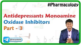 CNS Pharmacology : Antidepressants - MAOIs : monoamine oxidase inhibitors ( Part 3 )
