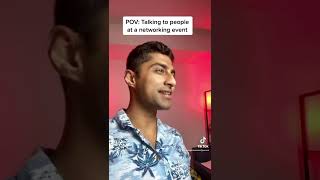 POV: talking to people at a networking event