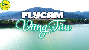 Du lịch Vũng Tàu 2021: Flycam 5 địa điểm du lịch hot nhất