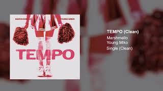 Marshmello, Young Miko - Tempo (Clean Version)