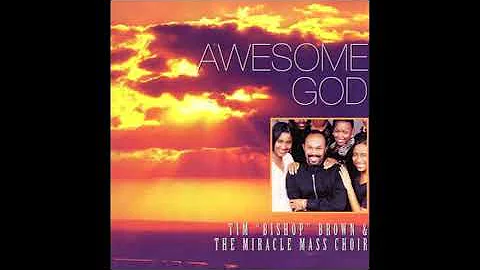 Awesome God - Tim "Bishop" Brown