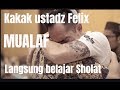 MUALAF KAKAK USTADZ FELIX DI KAJIAN MUSAWARAH