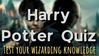 HARRY POTTER QUIZ { PART 3 } | TEST YOUR WIZARDING KNOWLEDGE