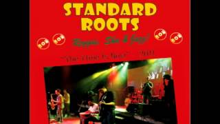 Video thumbnail of "Standard Roots - Guess Who´s Coming to Dinner - The Time Is Now Volumen 2"