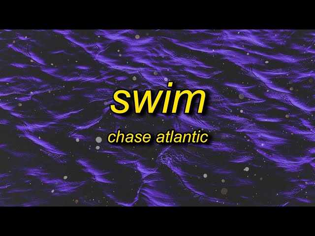 Chase Atlantic - Swim (tiktok remix/speed up) Lyrics | luckily luckily luckily chase atlantic class=